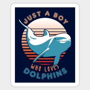 Just a Boy Who Loves Dolphins Sticker